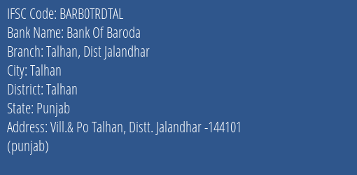 Bank Of Baroda Talhan Dist Jalandhar Branch Talhan IFSC Code BARB0TRDTAL