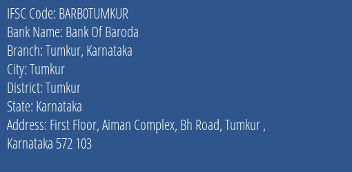 Bank Of Baroda Tumkur Karnataka Branch Tumkur IFSC Code BARB0TUMKUR
