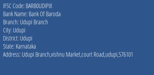 Bank Of Baroda Udupi Branch Branch, Branch Code UDIPIX & IFSC Code Barb0udipix