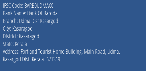 Bank Of Baroda Udma Dist Kasargod Branch, Branch Code UDMAXX & IFSC Code BARB0UDMAXX
