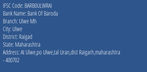 Bank Of Baroda Ulwe Mh Branch Raigad IFSC Code BARB0ULWRAI