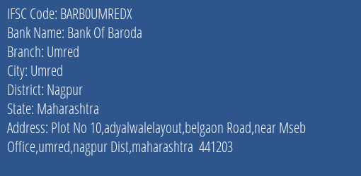 Bank Of Baroda Umred Branch Nagpur IFSC Code BARB0UMREDX