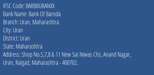 Bank Of Baroda Uran Maharashtra Branch, Branch Code URANXX & IFSC Code BARB0URANXX