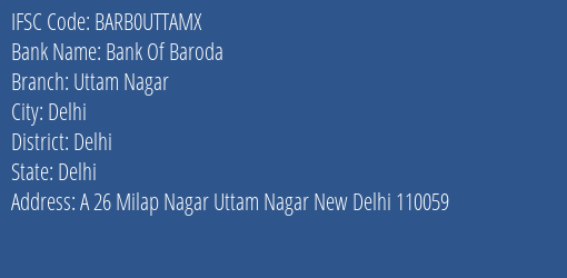 Bank Of Baroda Uttam Nagar Branch Delhi IFSC Code BARB0UTTAMX