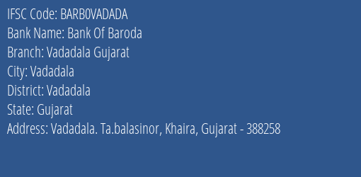 Bank Of Baroda Vadadala Gujarat Branch Vadadala IFSC Code BARB0VADADA