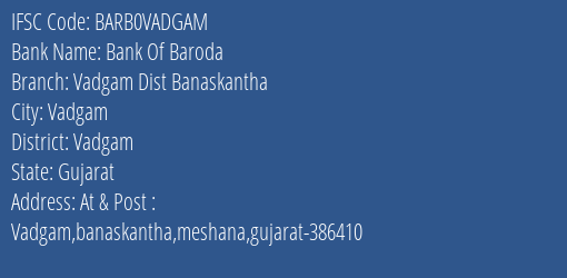 Bank Of Baroda Vadgam Dist Banaskantha Branch Vadgam IFSC Code BARB0VADGAM