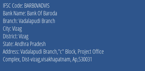 Bank Of Baroda Vadalapudi Branch Branch Vizag IFSC Code BARB0VADVIS