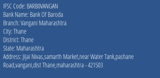 Bank Of Baroda Vangani Maharashtra Branch Thane IFSC Code BARB0VANGAN