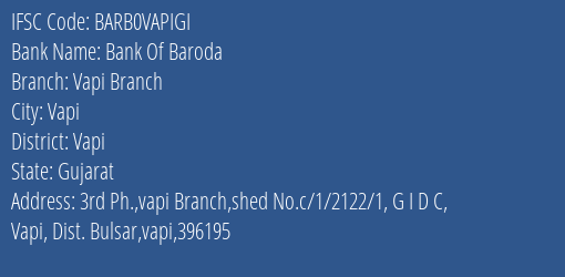 Bank Of Baroda Vapi Branch Branch Vapi IFSC Code BARB0VAPIGI