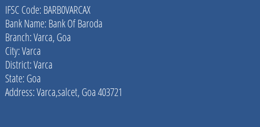 Bank Of Baroda Varca Goa Branch Varca IFSC Code BARB0VARCAX