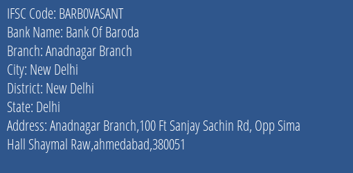 Bank Of Baroda Anadnagar Branch Branch New Delhi IFSC Code BARB0VASANT