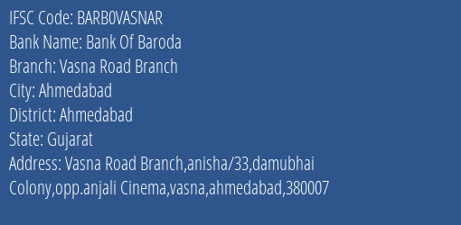 Bank Of Baroda Vasna Road Branch Branch Ahmedabad IFSC Code BARB0VASNAR