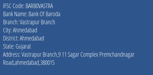 Bank Of Baroda Vastrapur Branch Branch, Branch Code VASTRA & IFSC Code BARB0VASTRA