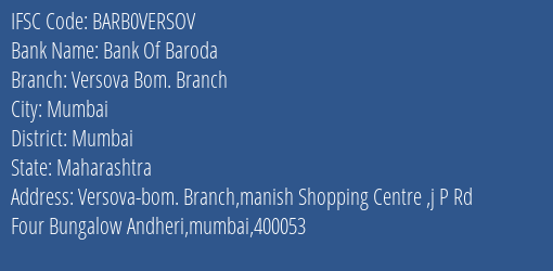 Bank Of Baroda Versova Bom. Branch Branch Mumbai IFSC Code BARB0VERSOV