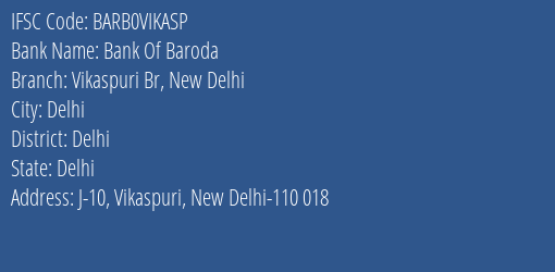 Bank Of Baroda Vikaspuri Br New Delhi Branch, Branch Code VIKASP & IFSC Code BARB0VIKASP
