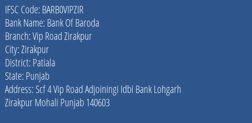 Bank Of Baroda Vip Road Zirakpur Branch Patiala IFSC Code BARB0VIPZIR