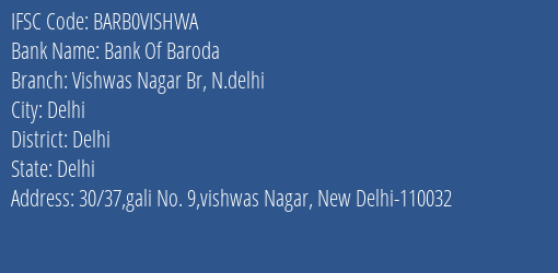 Bank Of Baroda Vishwas Nagar Br N.delhi Branch Delhi IFSC Code BARB0VISHWA