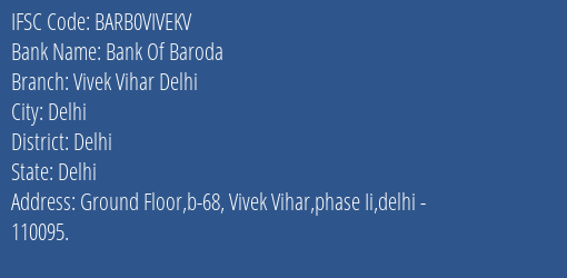 Bank Of Baroda Vivek Vihar Delhi Branch, Branch Code VIVEKV & IFSC Code BARB0VIVEKV