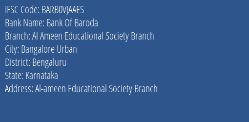 Bank Of Baroda Al Ameen Educational Society Branch Branch Bengaluru IFSC Code BARB0VJAAES