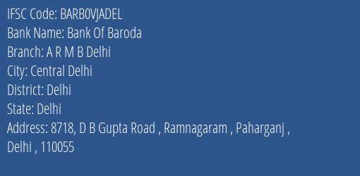 Bank Of Baroda A R M B Delhi Branch Delhi IFSC Code BARB0VJADEL
