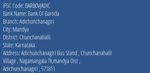 Bank Of Baroda Adichunchanagiri Branch Chunchanahalli IFSC Code BARB0VJADIC