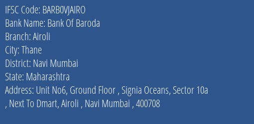 Bank Of Baroda Airoli Branch Navi Mumbai IFSC Code BARB0VJAIRO