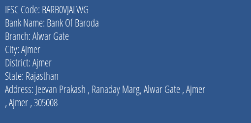 Bank Of Baroda Alwar Gate Branch Ajmer IFSC Code BARB0VJALWG