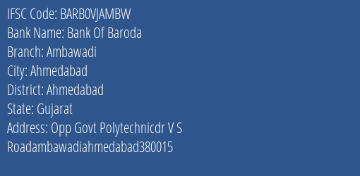 Bank Of Baroda Ambawadi Branch, Branch Code VJAMBW & IFSC Code BARB0VJAMBW