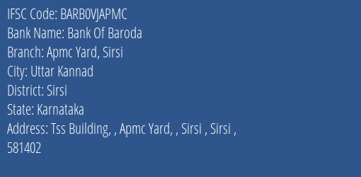 Bank Of Baroda Apmc Yard Sirsi Branch Sirsi IFSC Code BARB0VJAPMC
