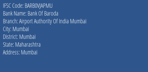 Bank Of Baroda Airport Authority Of India Mumbai Branch Mumbai IFSC Code BARB0VJAPMU