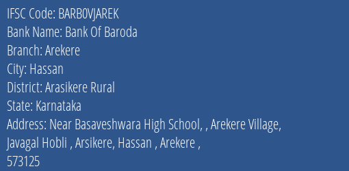 Bank Of Baroda Arekere Branch Arasikere Rural IFSC Code BARB0VJAREK