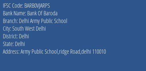 Bank Of Baroda Delhi Army Public School Branch Delhi IFSC Code BARB0VJARPS