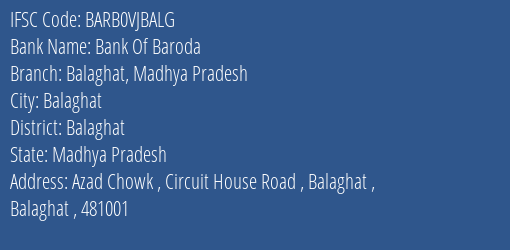 Bank Of Baroda Balaghat Madhya Pradesh Branch Balaghat IFSC Code BARB0VJBALG