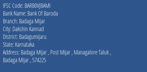 Bank Of Baroda Badaga Mijar Branch Badagumijaru IFSC Code BARB0VJBAMI
