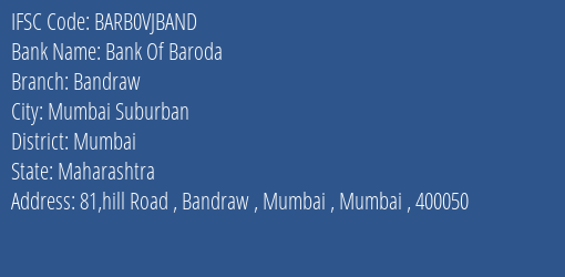 Bank Of Baroda Bandraw Branch Mumbai IFSC Code BARB0VJBAND