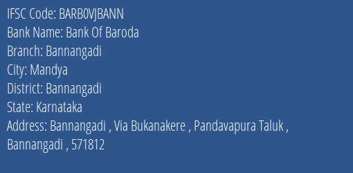 Bank Of Baroda Bannangadi Branch Bannangadi IFSC Code BARB0VJBANN