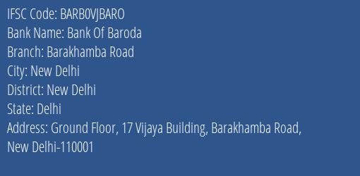 Bank Of Baroda Barakhamba Road Branch, Branch Code VJBARO & IFSC Code BARB0VJBARO