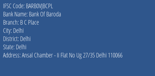 Bank Of Baroda B C Place Branch Delhi IFSC Code BARB0VJBCPL