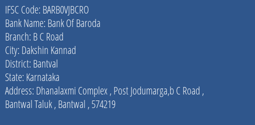 Bank Of Baroda B C Road Branch Bantval IFSC Code BARB0VJBCRO