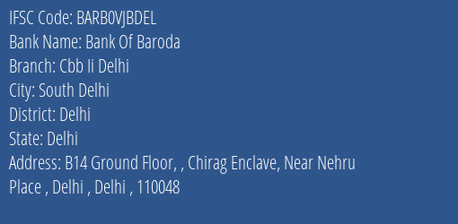 Bank Of Baroda Cbb Ii Delhi Branch Delhi IFSC Code BARB0VJBDEL