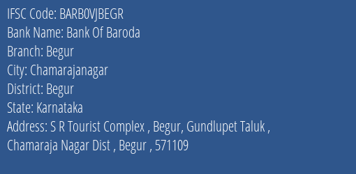 Bank Of Baroda Begur Branch Begur IFSC Code BARB0VJBEGR
