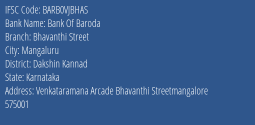 Bank Of Baroda Bhavanthi Street Branch Dakshin Kannad IFSC Code BARB0VJBHAS