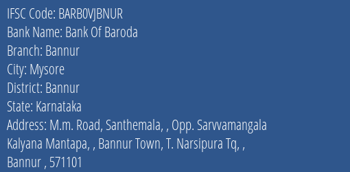 Bank Of Baroda Bannur Branch Bannur IFSC Code BARB0VJBNUR