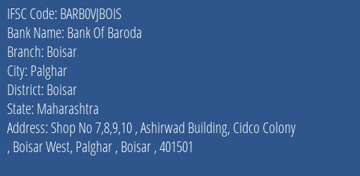 Bank Of Baroda Boisar Branch Boisar IFSC Code BARB0VJBOIS