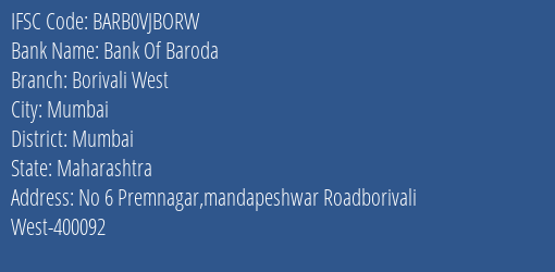 Bank Of Baroda Borivali West Branch Mumbai IFSC Code BARB0VJBORW