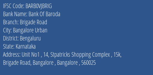 Bank Of Baroda Brigade Road Branch Bengaluru IFSC Code BARB0VJBRIG
