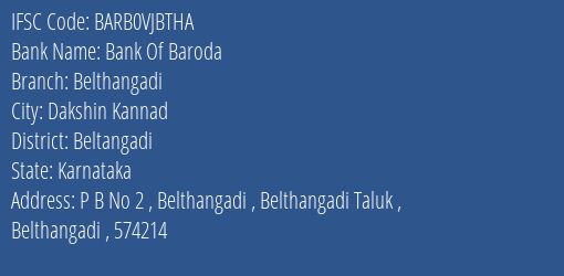 Bank Of Baroda Belthangadi Branch Beltangadi IFSC Code BARB0VJBTHA