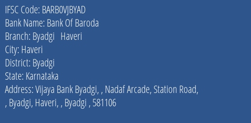 Bank Of Baroda Byadgi Haveri Branch Byadgi IFSC Code BARB0VJBYAD