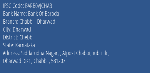 Bank Of Baroda Chabbi Dharwad Branch Chebbi IFSC Code BARB0VJCHAB
