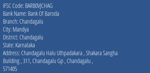 Bank Of Baroda Chandagalu Branch Chandagalu IFSC Code BARB0VJCHAG